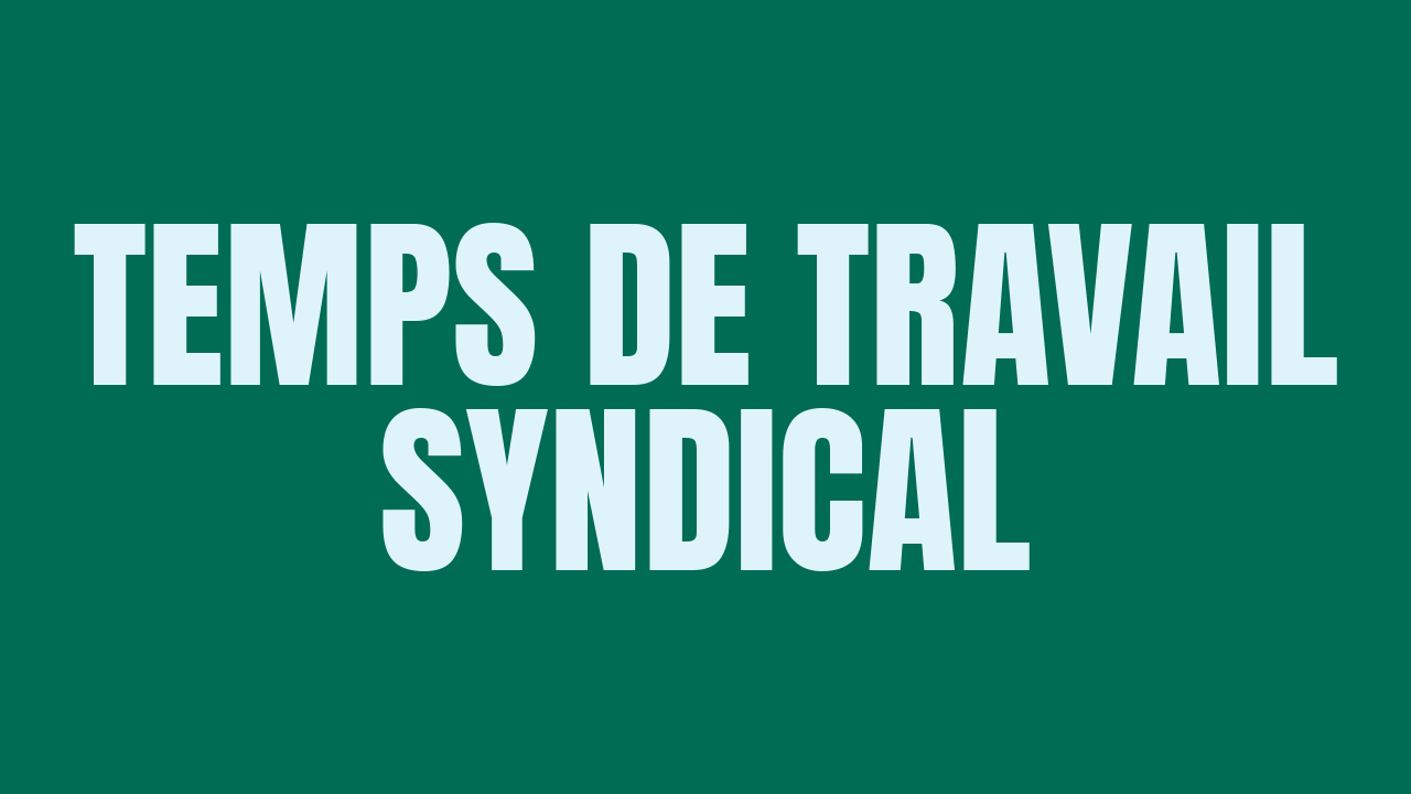 Temps de travail syndical