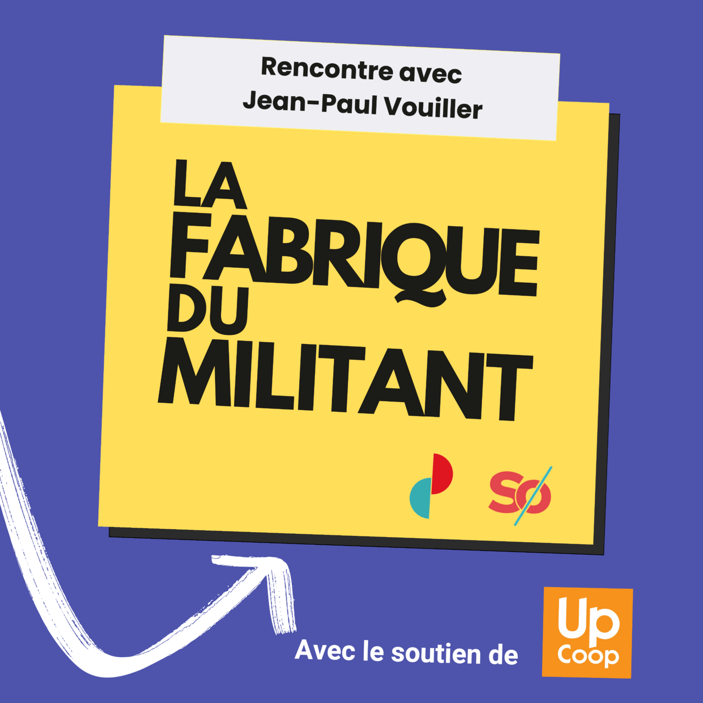 La fabrique du militant - Rencontre avec Jean-Paul Vouiller